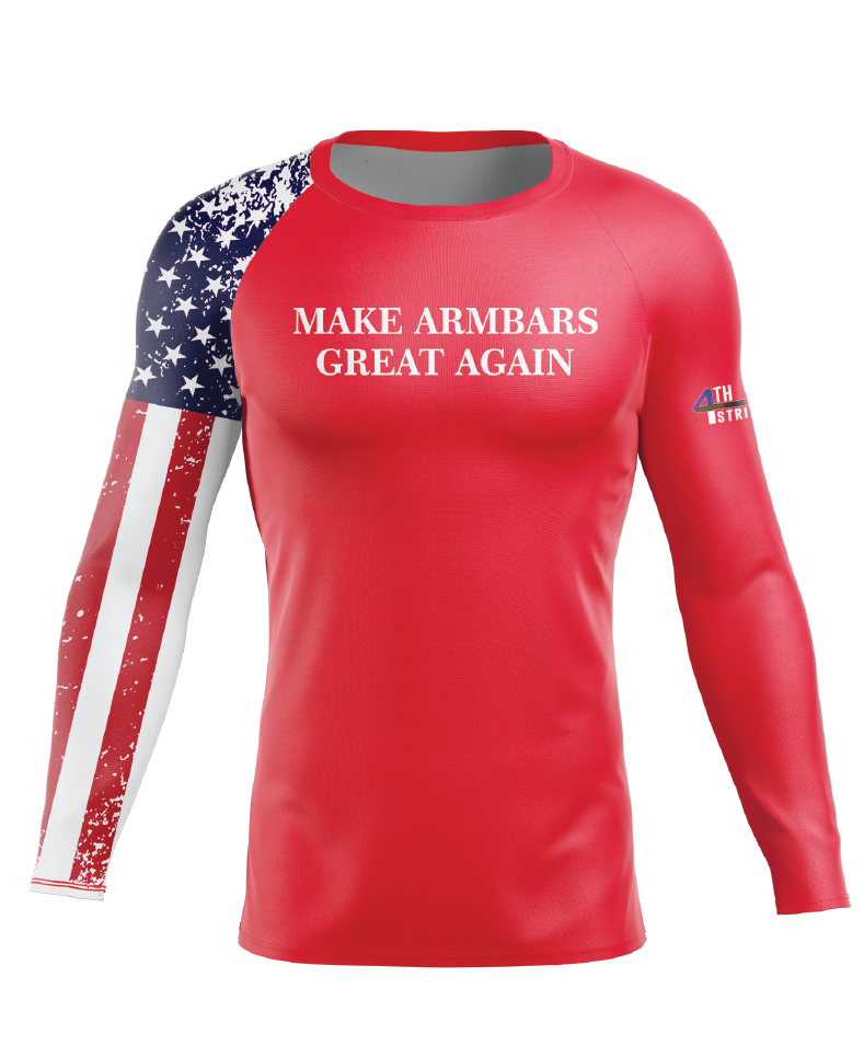MAKE ARMBARS GREAT AGAIN RASH GUARD
