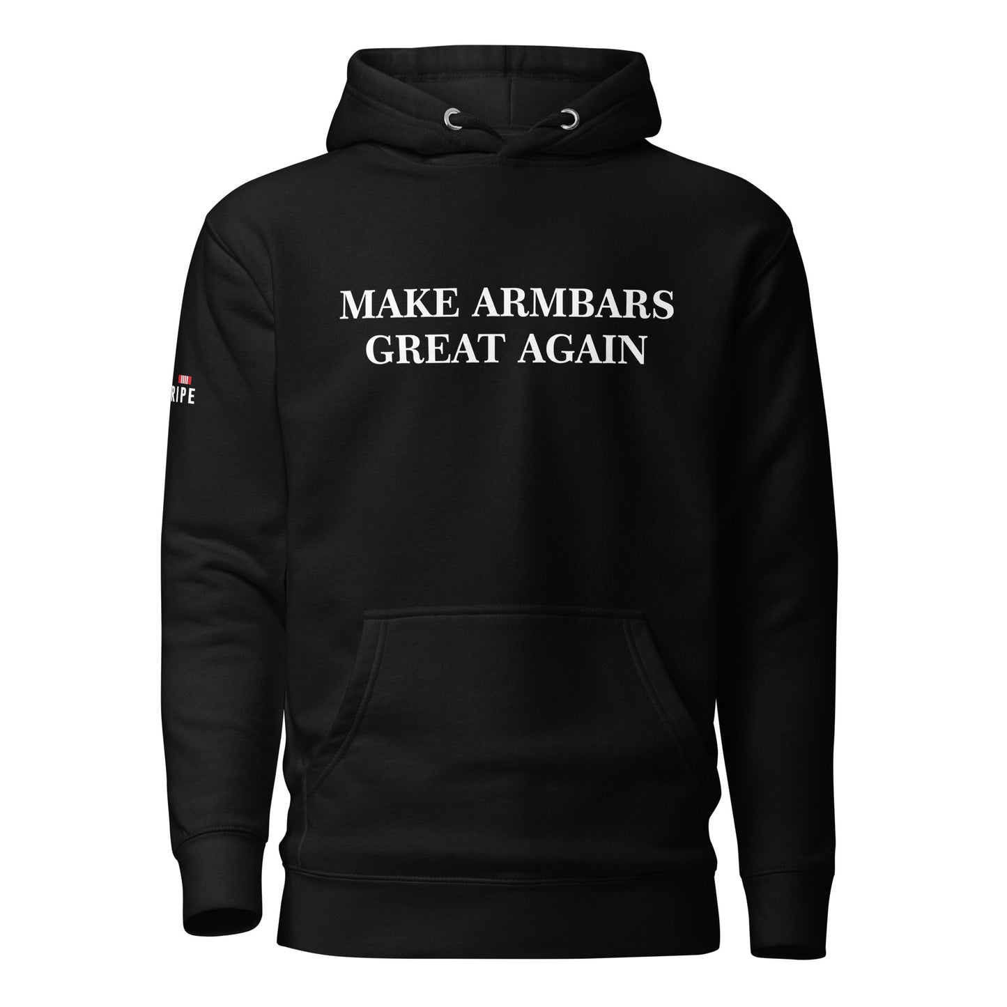 MAKE ARMBARS GREAT AGAIN Unisex Hoodie